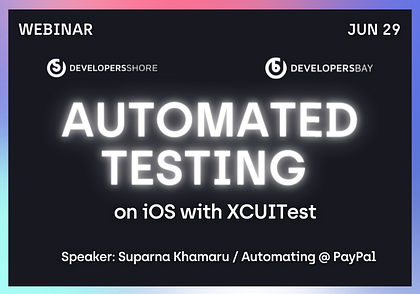 Webinar “Automated Testing on iOS with XCUITest"