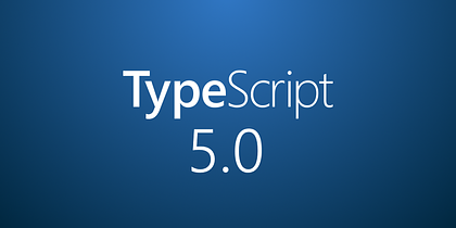 TypeScript 5.0. Już dostępny